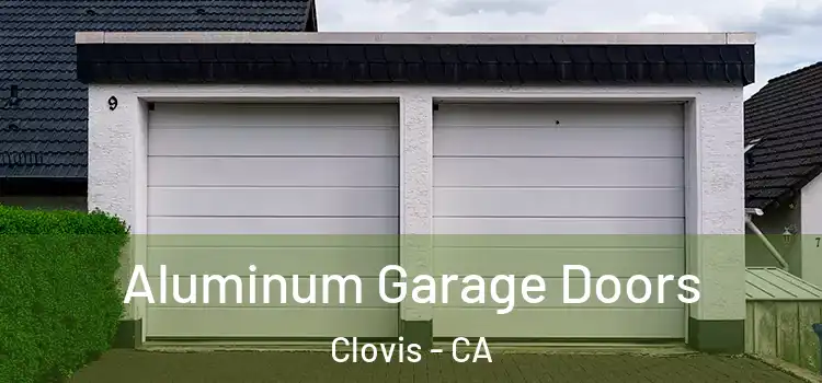  Aluminum Garage Doors Clovis - CA