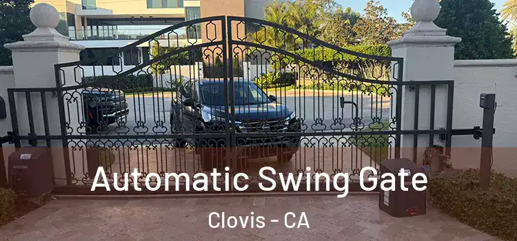 Automatic Swing Gate Clovis - CA