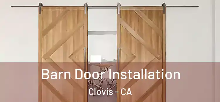  Barn Door Installation Clovis - CA