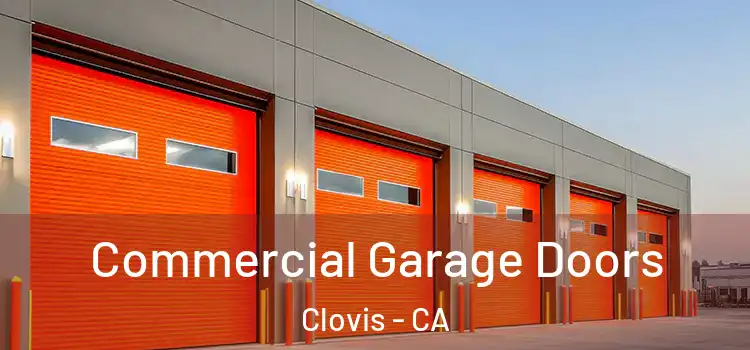  Commercial Garage Doors Clovis - CA