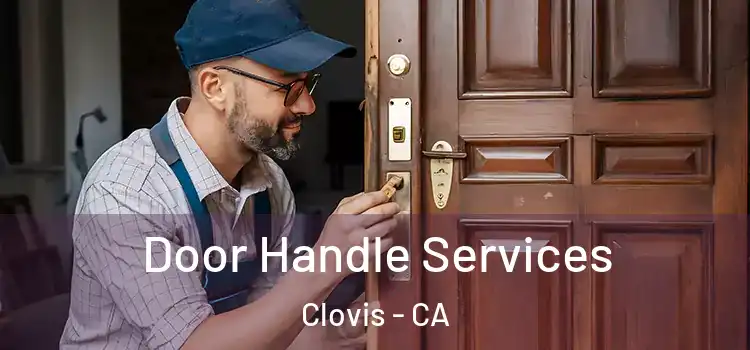 Door Handle Services Clovis - CA