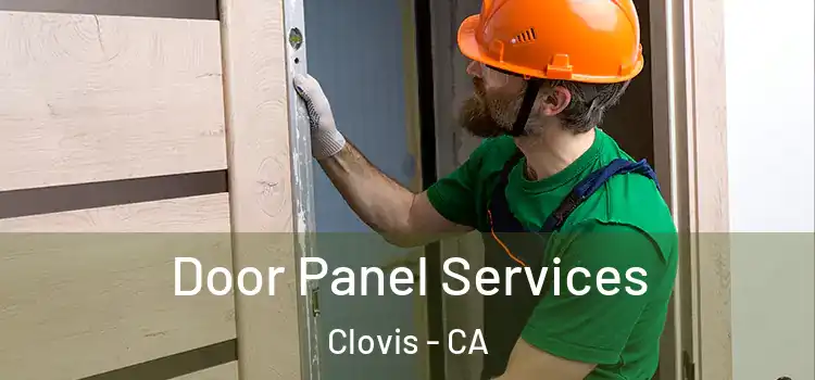 Door Panel Services Clovis - CA