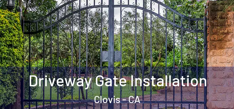  Driveway Gate Installation Clovis - CA