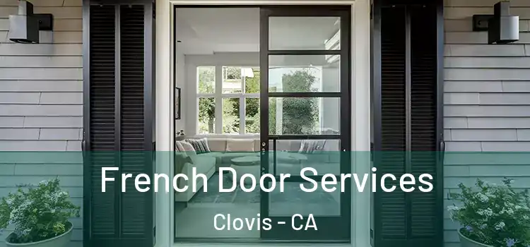  French Door Services Clovis - CA