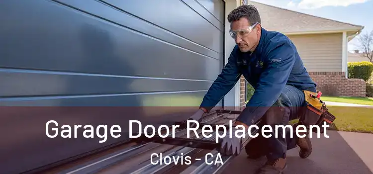  Garage Door Replacement Clovis - CA