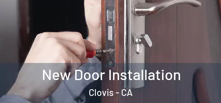  New Door Installation Clovis - CA