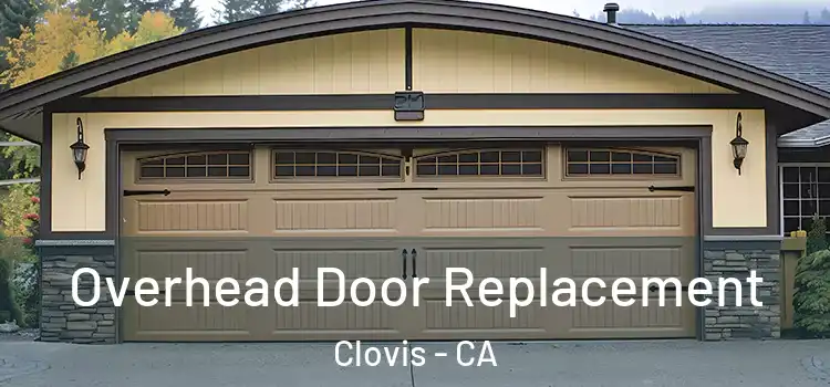  Overhead Door Replacement Clovis - CA