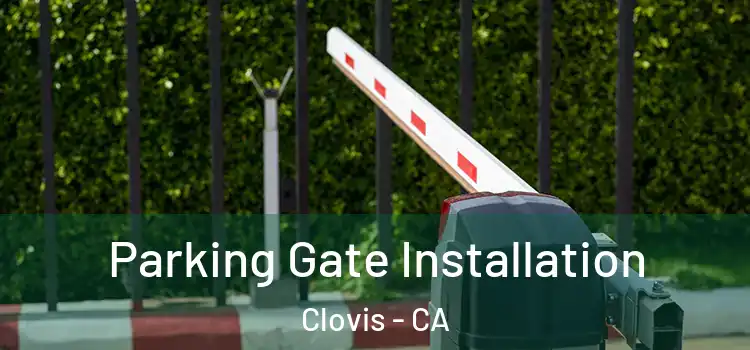  Parking Gate Installation Clovis - CA