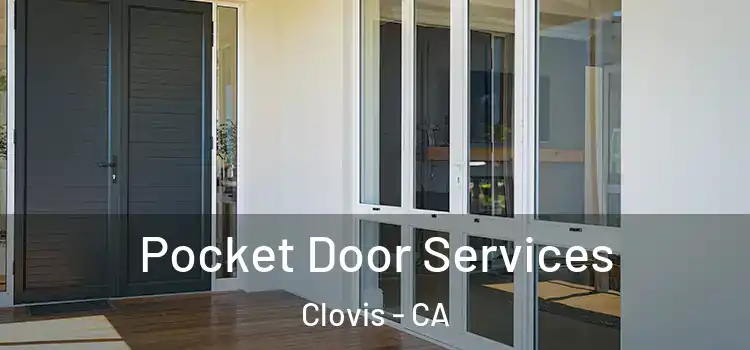  Pocket Door Services Clovis - CA
