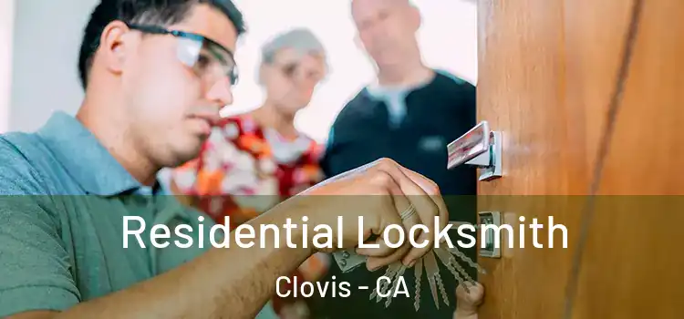 Residential Locksmith Clovis - CA
