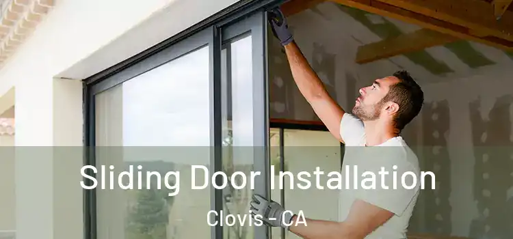 Sliding Door Installation Clovis - CA