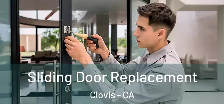  Sliding Door Replacement Clovis - CA