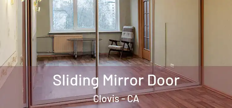  Sliding Mirror Door Clovis - CA
