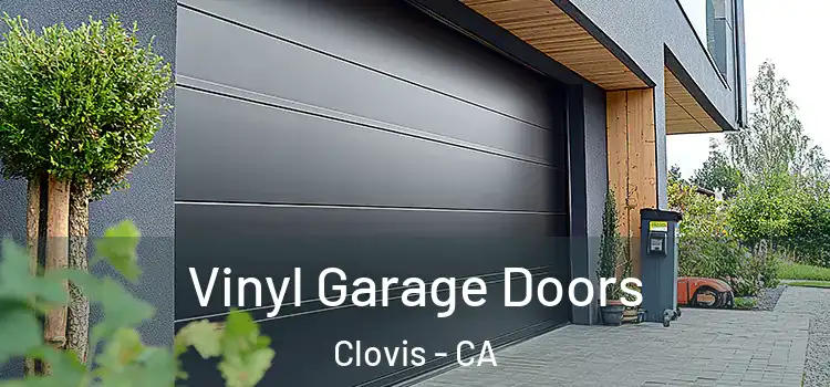  Vinyl Garage Doors Clovis - CA